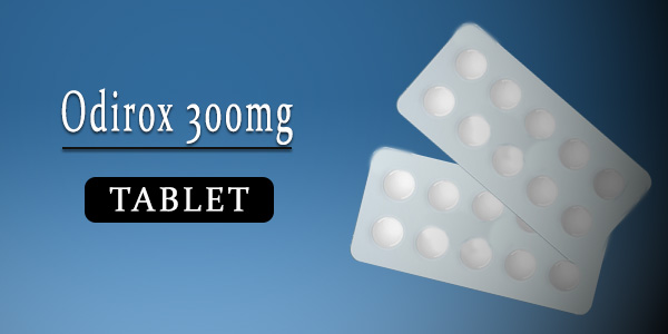 Odirox 300mg Tablet
