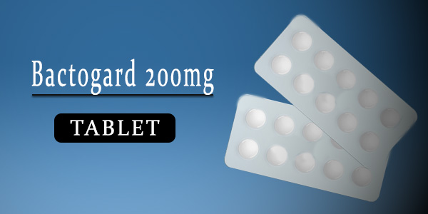 Bactogard 200mg Tablet