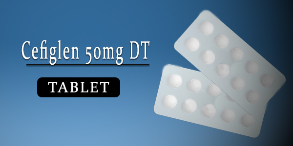 Cefiglen 50mg Tablet DT