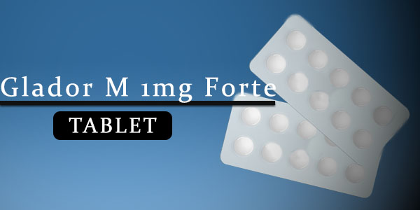 Glador M 1mg Forte Tablet