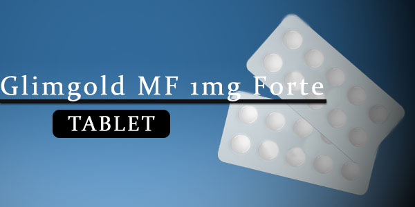 Glimgold MF 1mg Forte Tablet