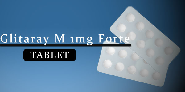 Glitaray M 1mg Forte Tablet
