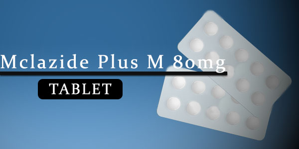Mclazide Plus M 80mg Tablet