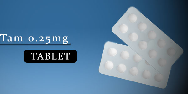 Tam 0.25mg Tablet