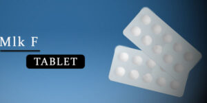 Mlk F Tablet