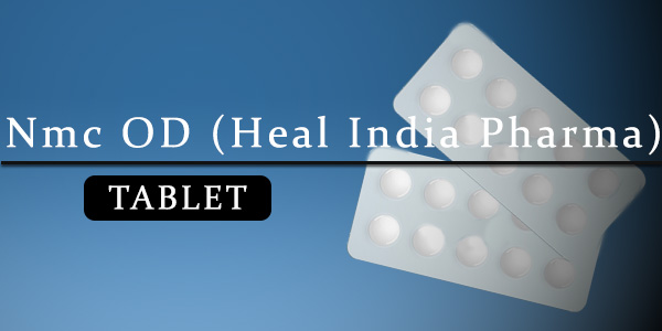 Nmc OD (Heal India Pharma) Tablet